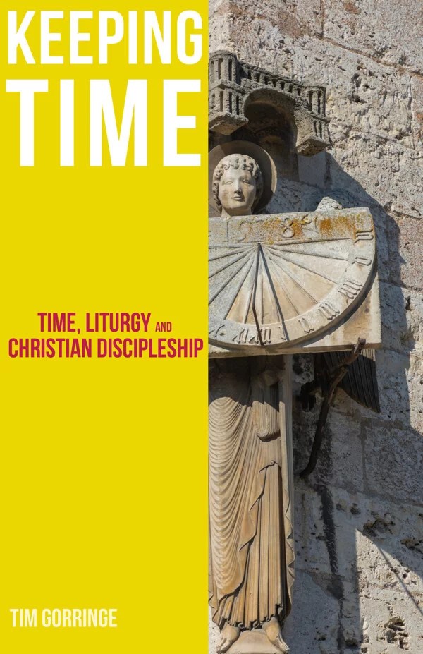 Keeping Time Time, Liturgy and Christian Discipleship Logos Bible