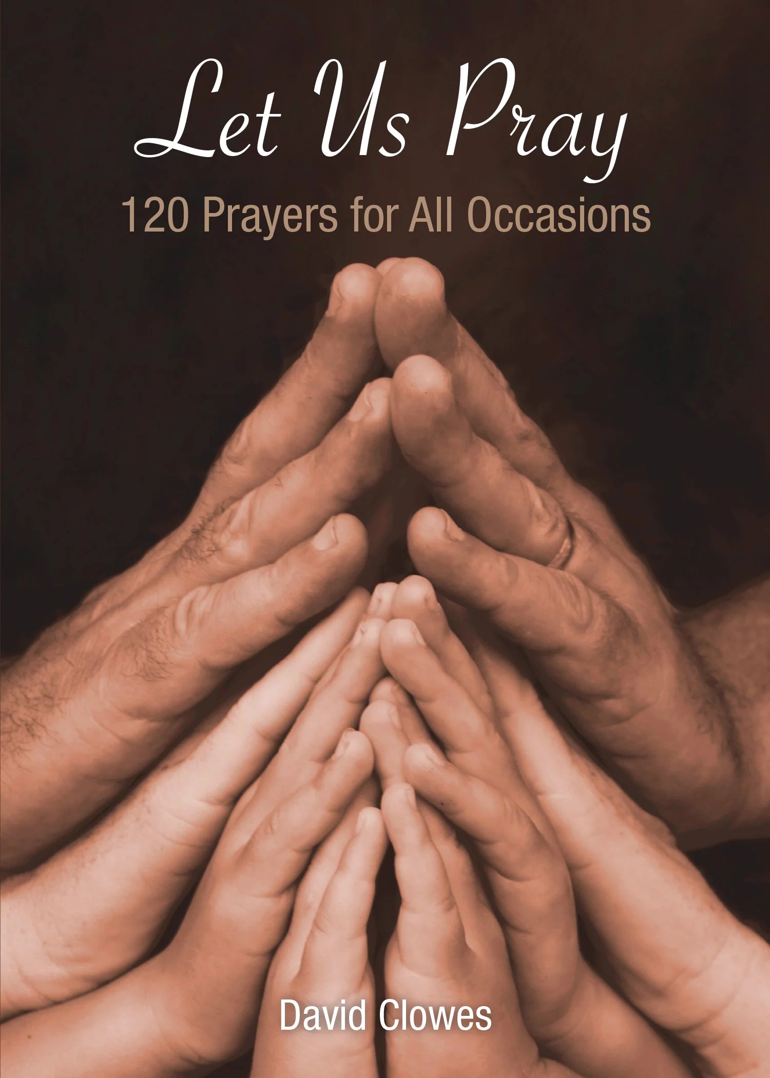 Let Us Pray 120 Prayers for All Occasions Logos Bible Software