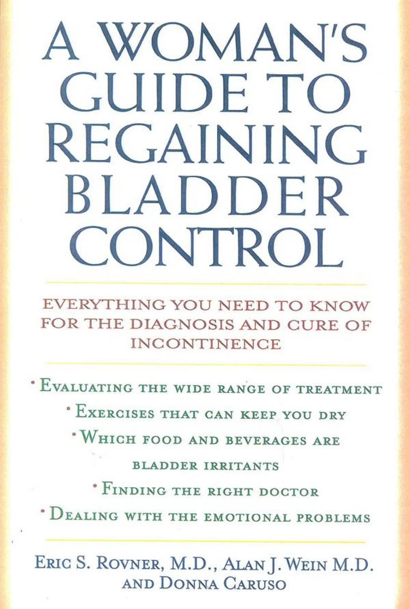 A Woman's Guide to Regaining Bladder Control Everything You Need to