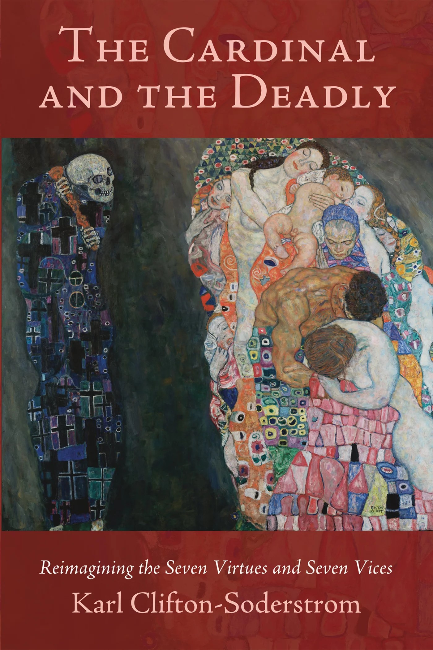 The Cardinal and the Deadly Reimagining the Seven Virtues and Seven