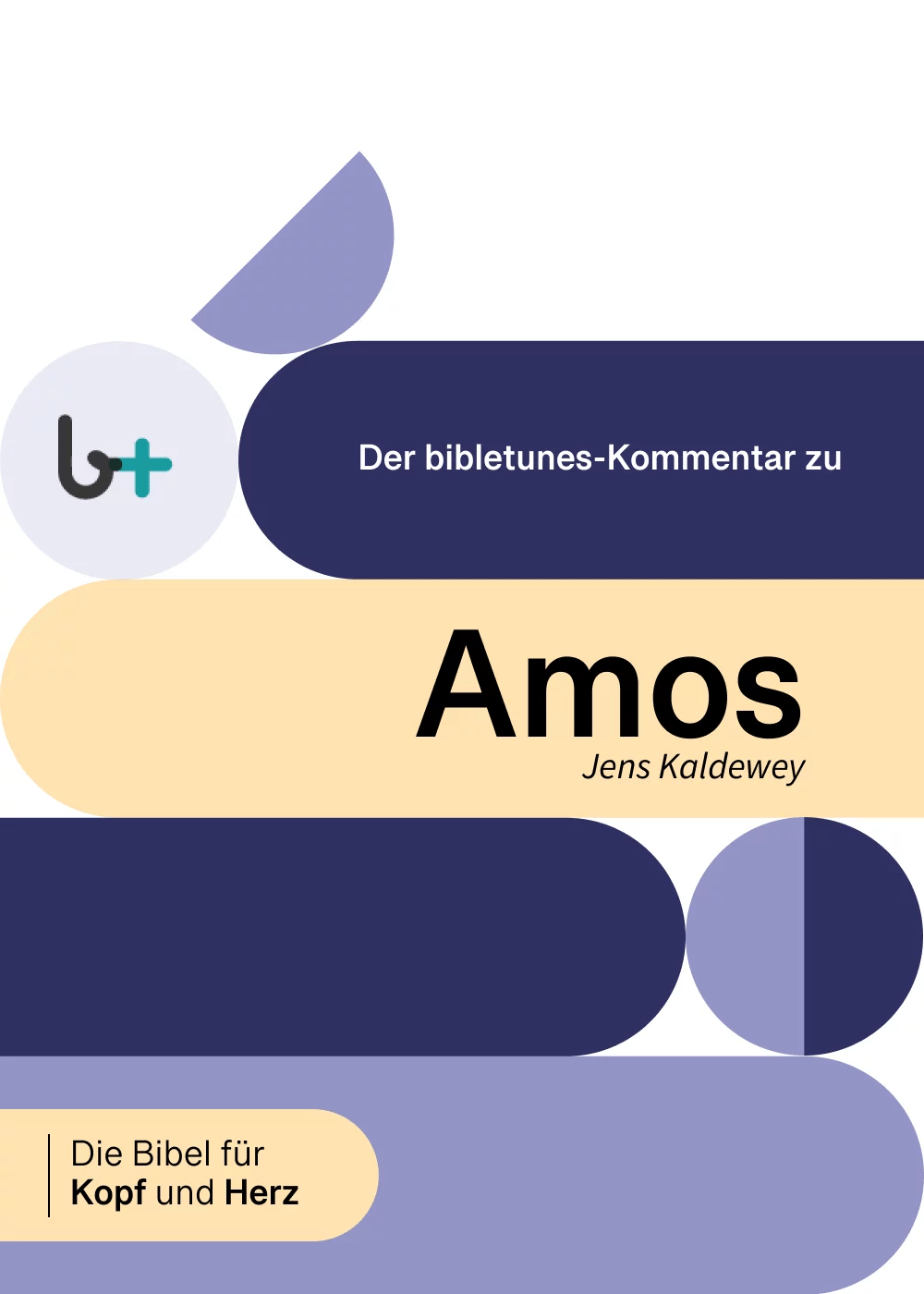 Amos Die Bibel für Kopf und Herz (Der bibletunesKommentar) Verbum