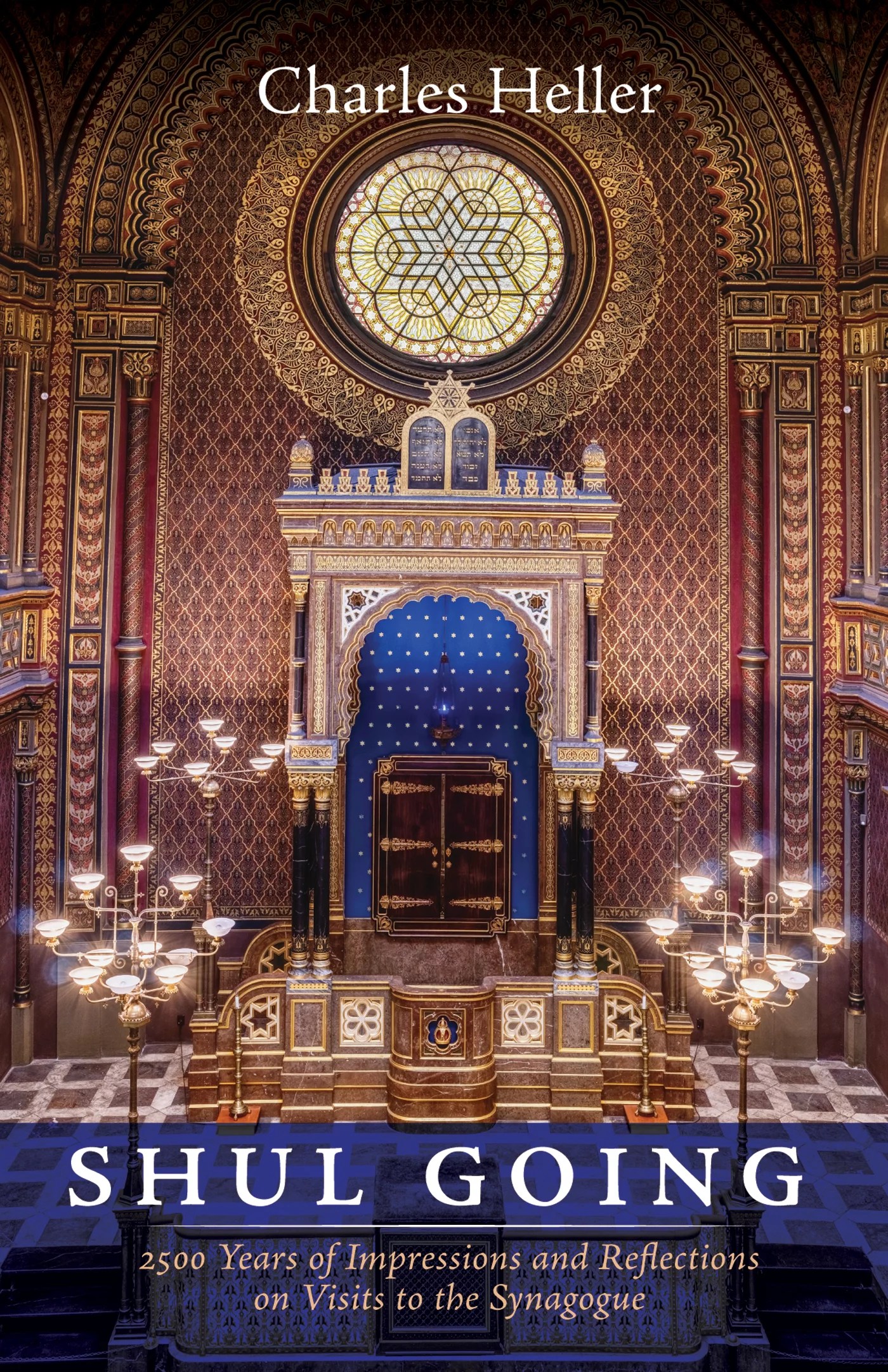 Shul Going 2500 Years of Impressions and Reflections on Visits to the Synagogue Logos Bible