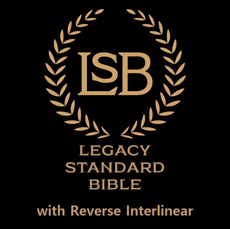 Legacy Standard Bible (LSB) with Reverse Interlinear Logos Bible Software