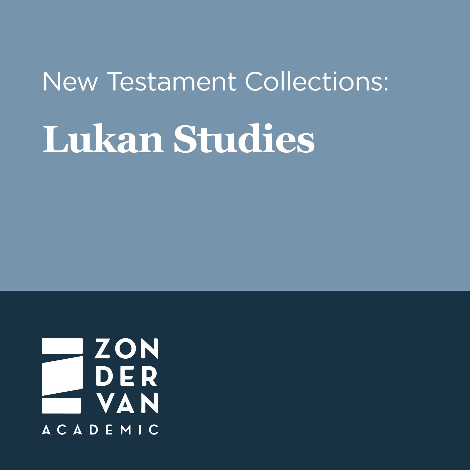 Zondervan Academic New Testament Collections Lukan Studies Logos