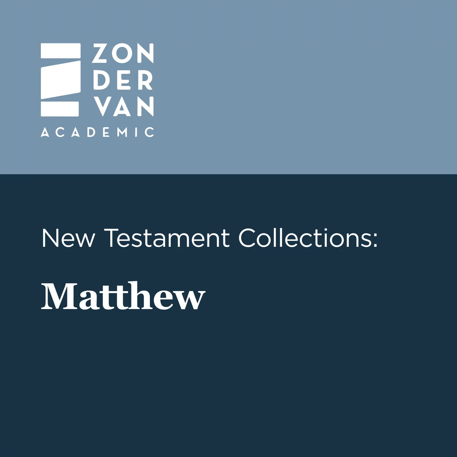 Zondervan Academic New Testament Collections Matthew Logos Bible