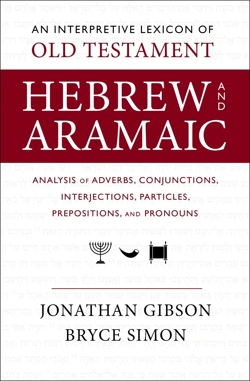 An Interpretive Lexicon of Old Testament Hebrew and Aramaic Analysis