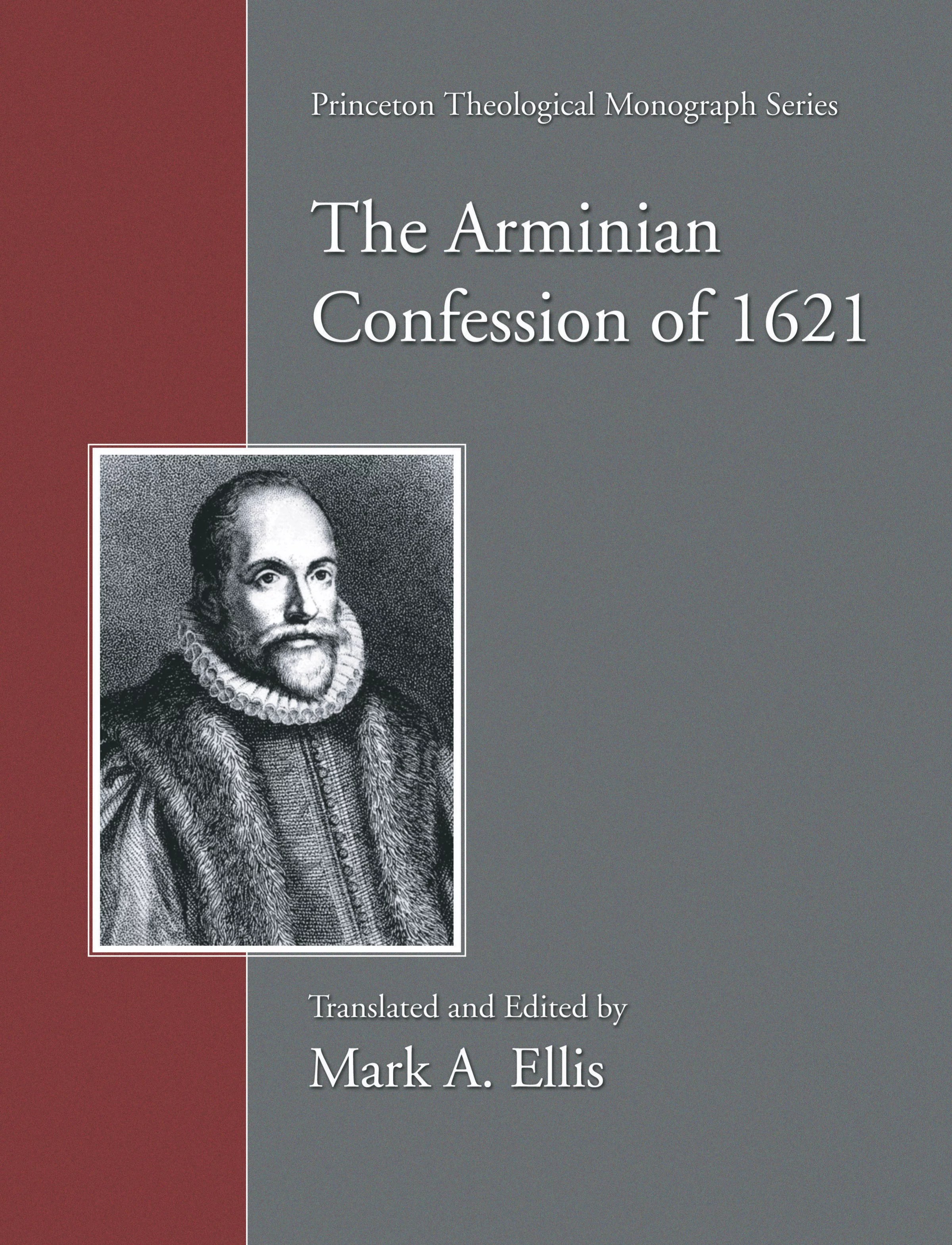 The Arminian Confession of 1621 Latin Text Logos Bible Software