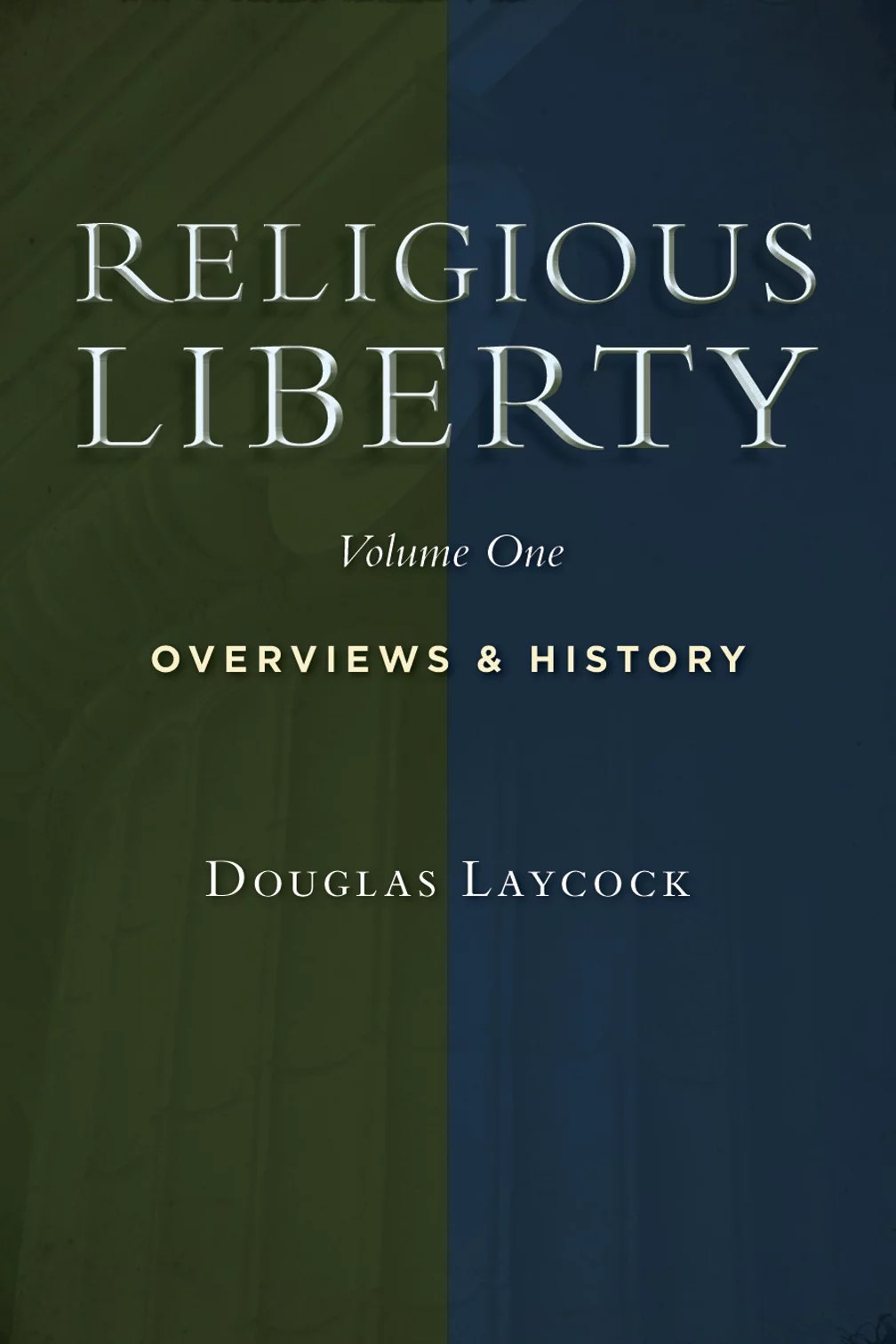 Religious Liberty, Volume 1 Overviews and History Logos Bible Software