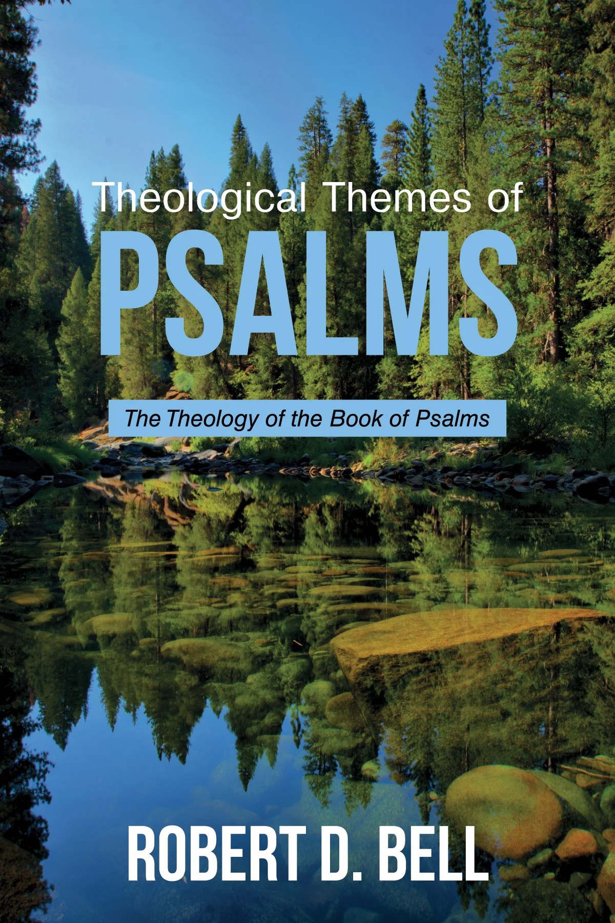 Theological Themes of Psalms The Theology of the Book of Psalms