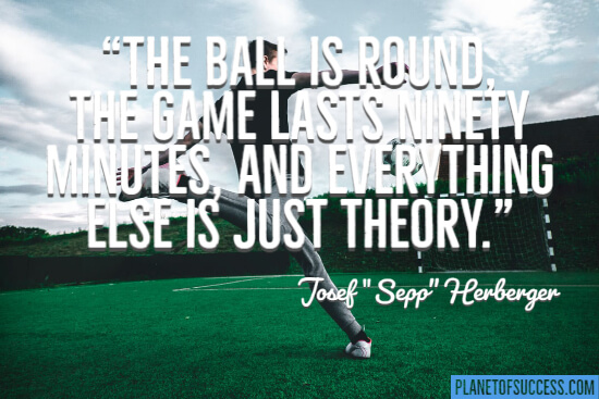 soccer is life quotes The 65 Most Inspirational Soccer Quotes - Planet Of Success