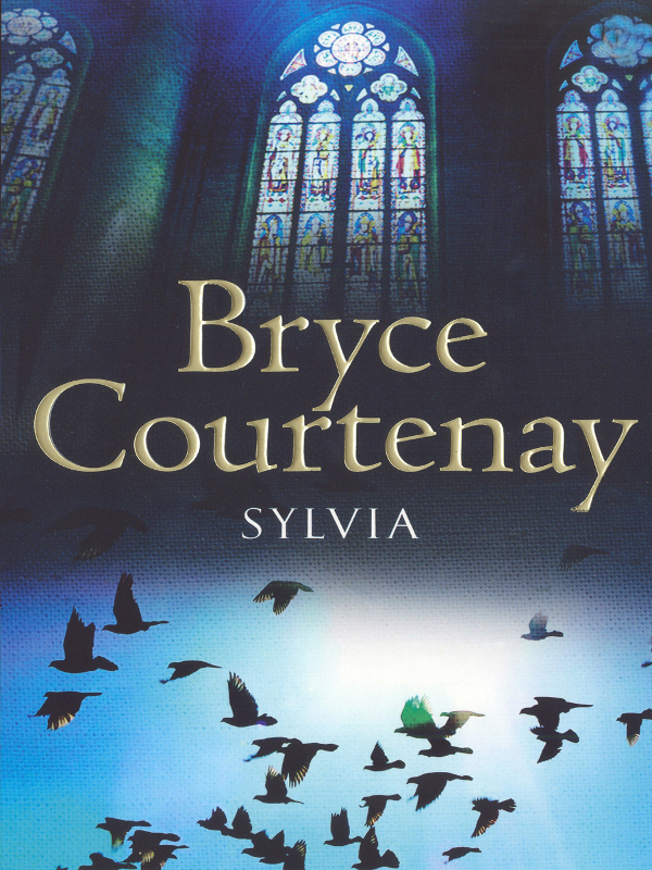 SYLVIA Read Online Free Book by Bryce Courtenay at ReadAnyBook.