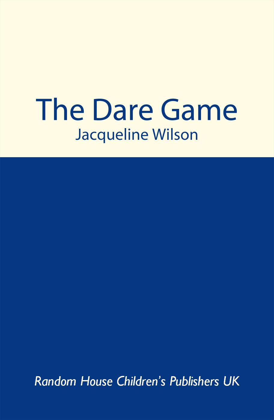 DARE GAME Read Online Free Book by Jacqueline Wilson at ReadAnyBook.
