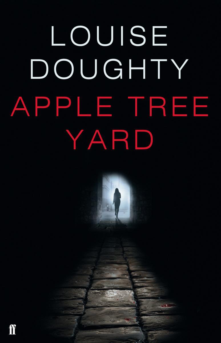 APPLE TREE YARD Read Online Free Book by Louise Doughty at ReadAnyBook.