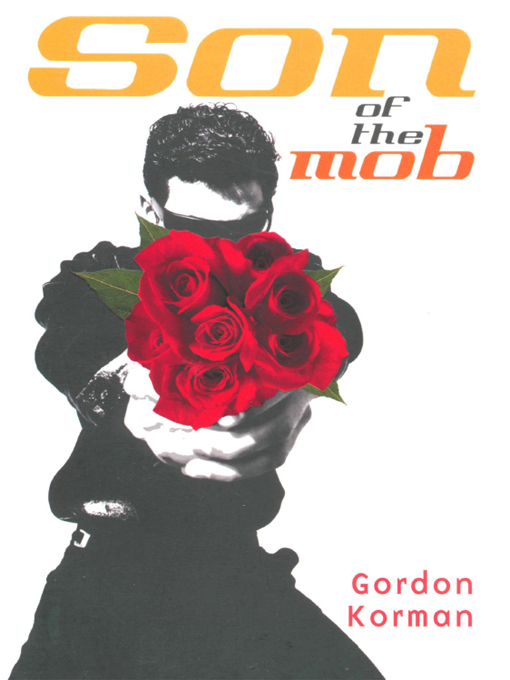 SON OF THE MOB Read Online Free Book by Gordon Korman on ReadAnyBook.