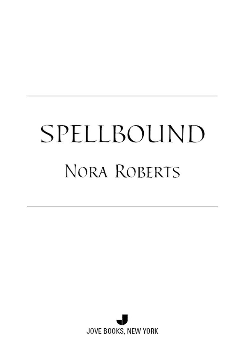SPELLBOUND Read Online Free Book by Nora Roberts at ReadAnyBook.