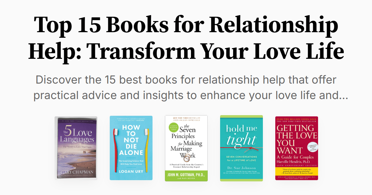 Top 15 Books for Relationship Help Transform Your Love Life Summary
