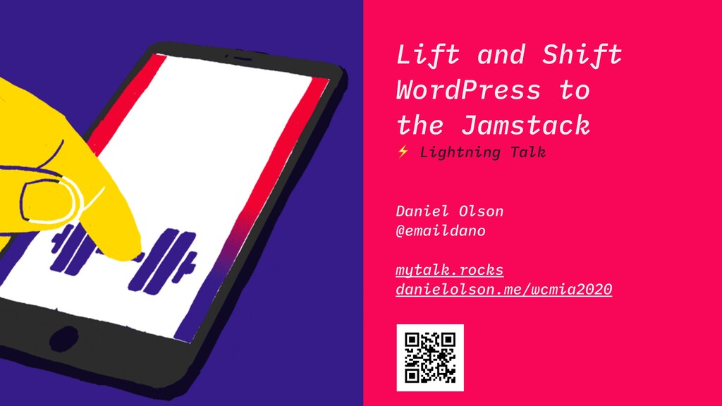 Lift and Shift WordPress to the Jamstack Speaker Deck
