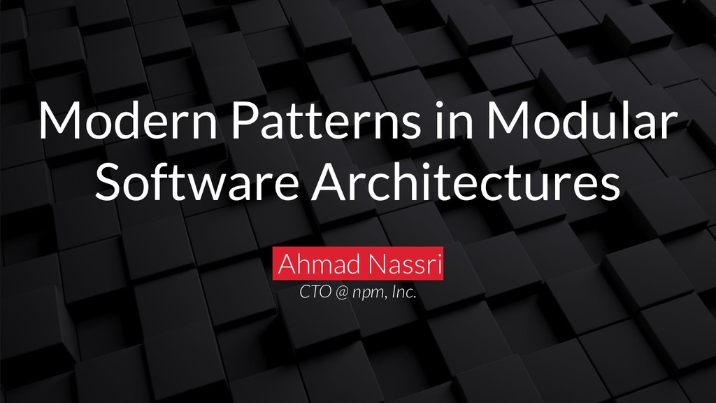 Modern Patterns in Modular Software Architectures Speaker Deck