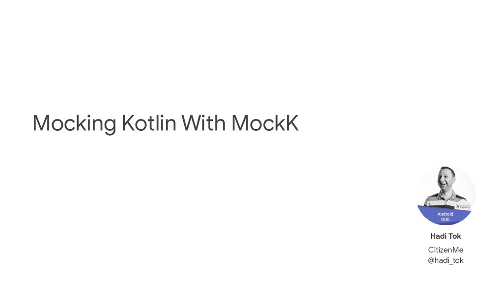 Mocking Kotlin with MockK Speaker Deck