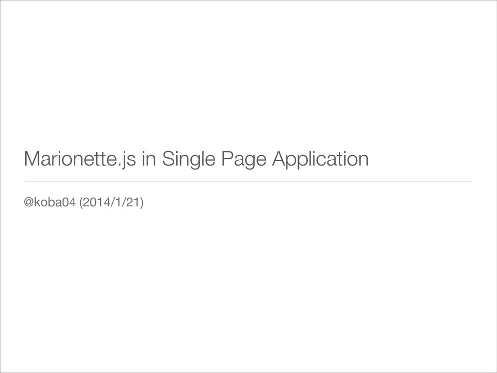 in Single Page Application Speaker Deck