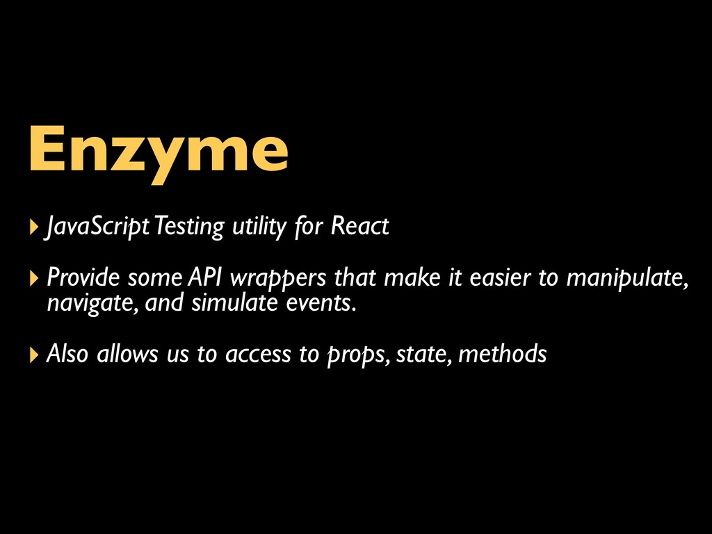 Adventures from Enzyme to React Testing Library Speaker Deck