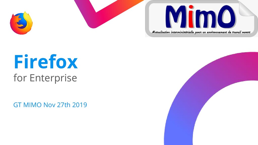 Firefox for Enterprise Speaker Deck