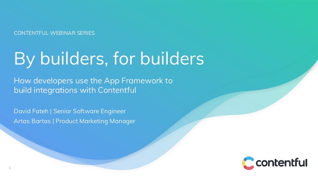 By Builders, for Builders How Developers Use the App Framework to
