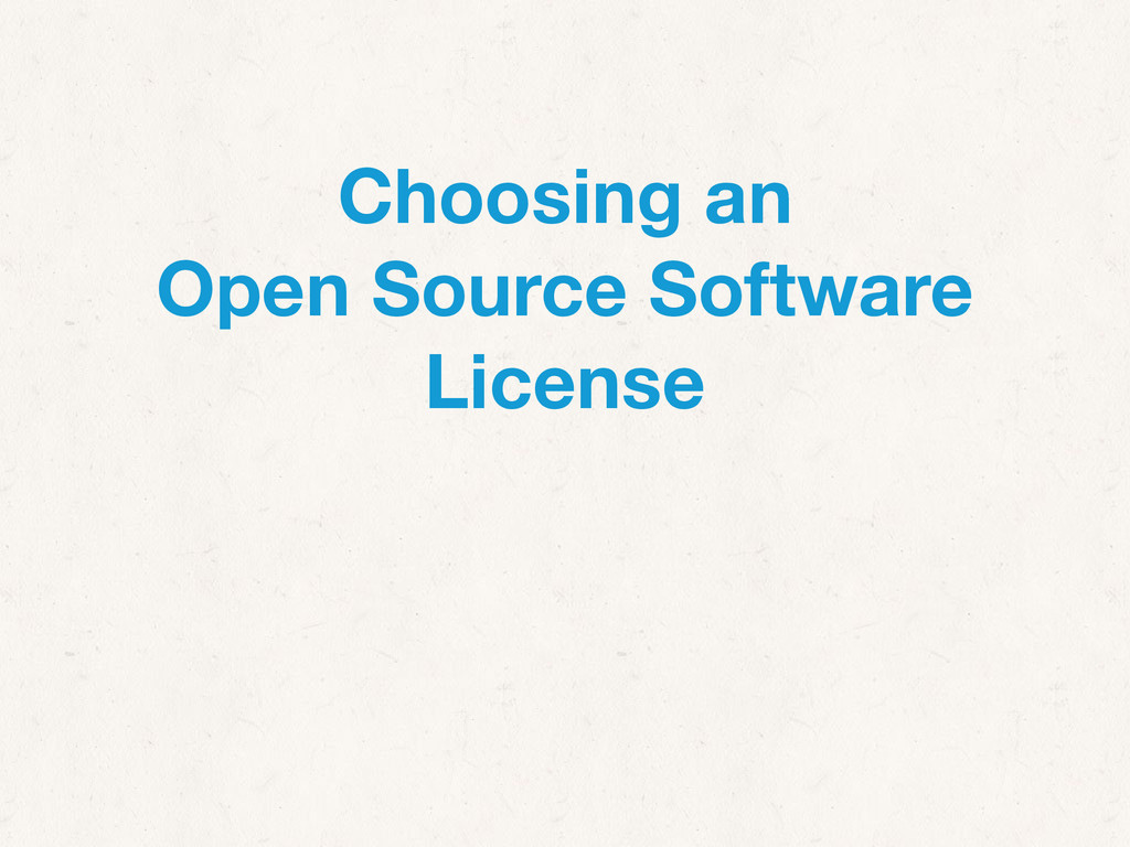 Choosing an Open Source Software License Speaker Deck