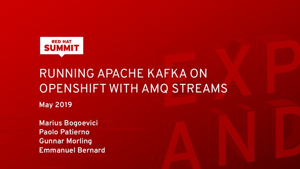 Running Apache Kafka on Red Hat Openshift with AMQ Streams Speaker Deck