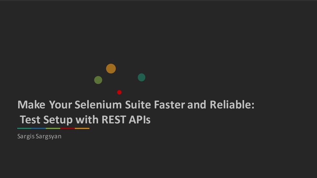 Make Your Selenium Suite Faster and Reliable Test Setup with REST APIs