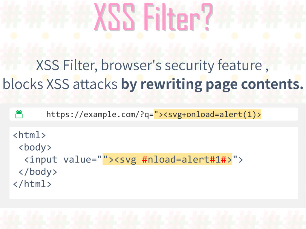 USAGE OF XSS FILTER Speaker Deck