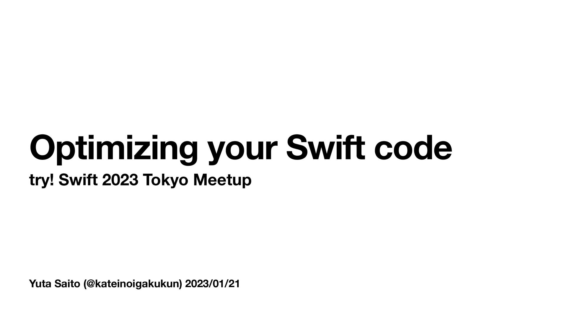 Optimizing your Swift code Speaker Deck