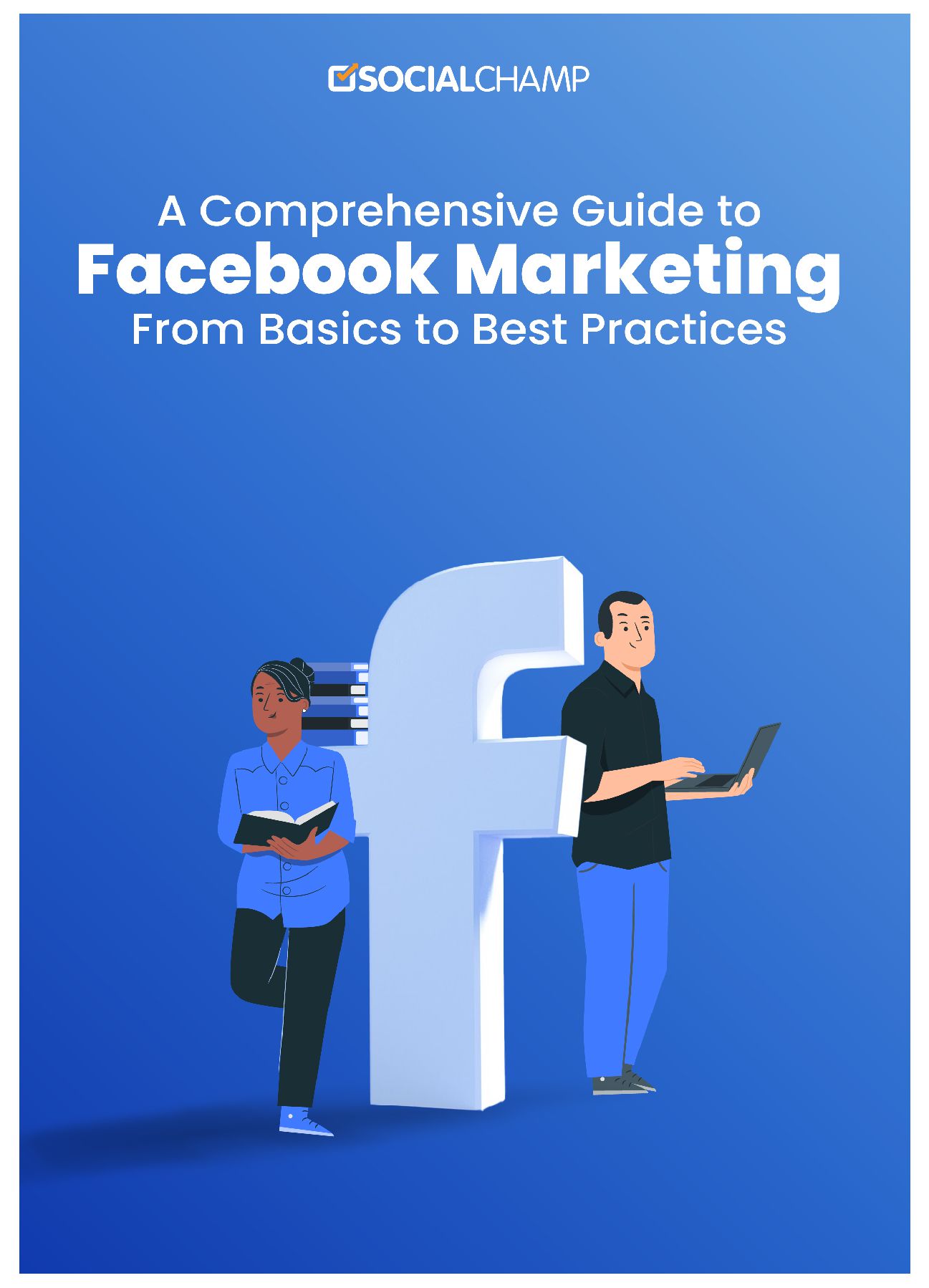 Facebook Marketing in 2023 A Complete Guide Basic to Best Practices