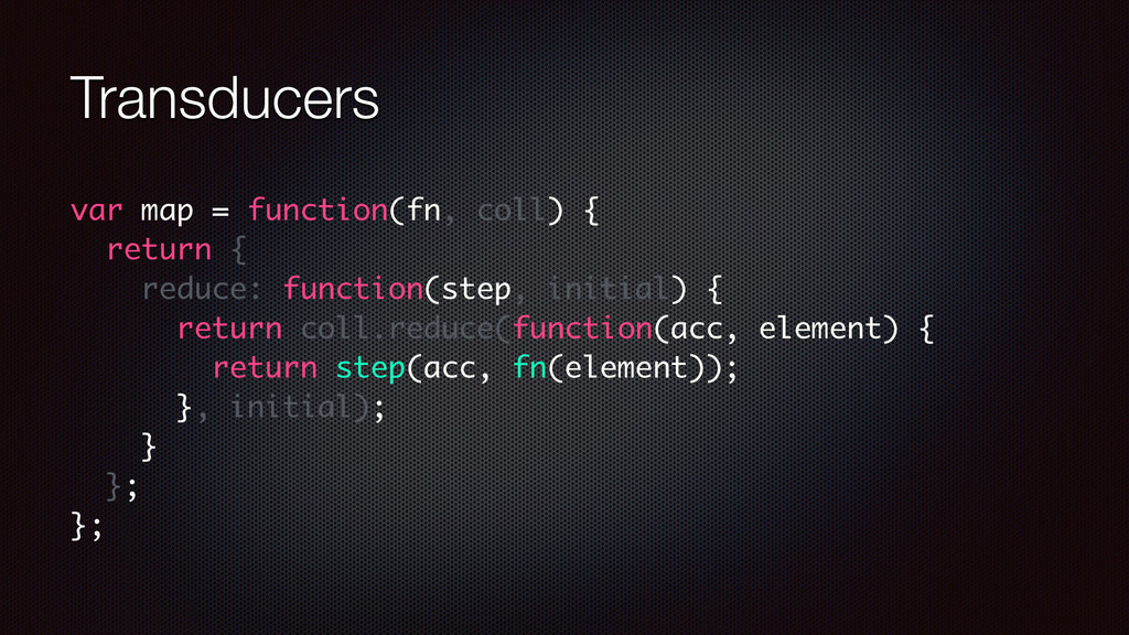 Transducers in JavaScript Speaker Deck
