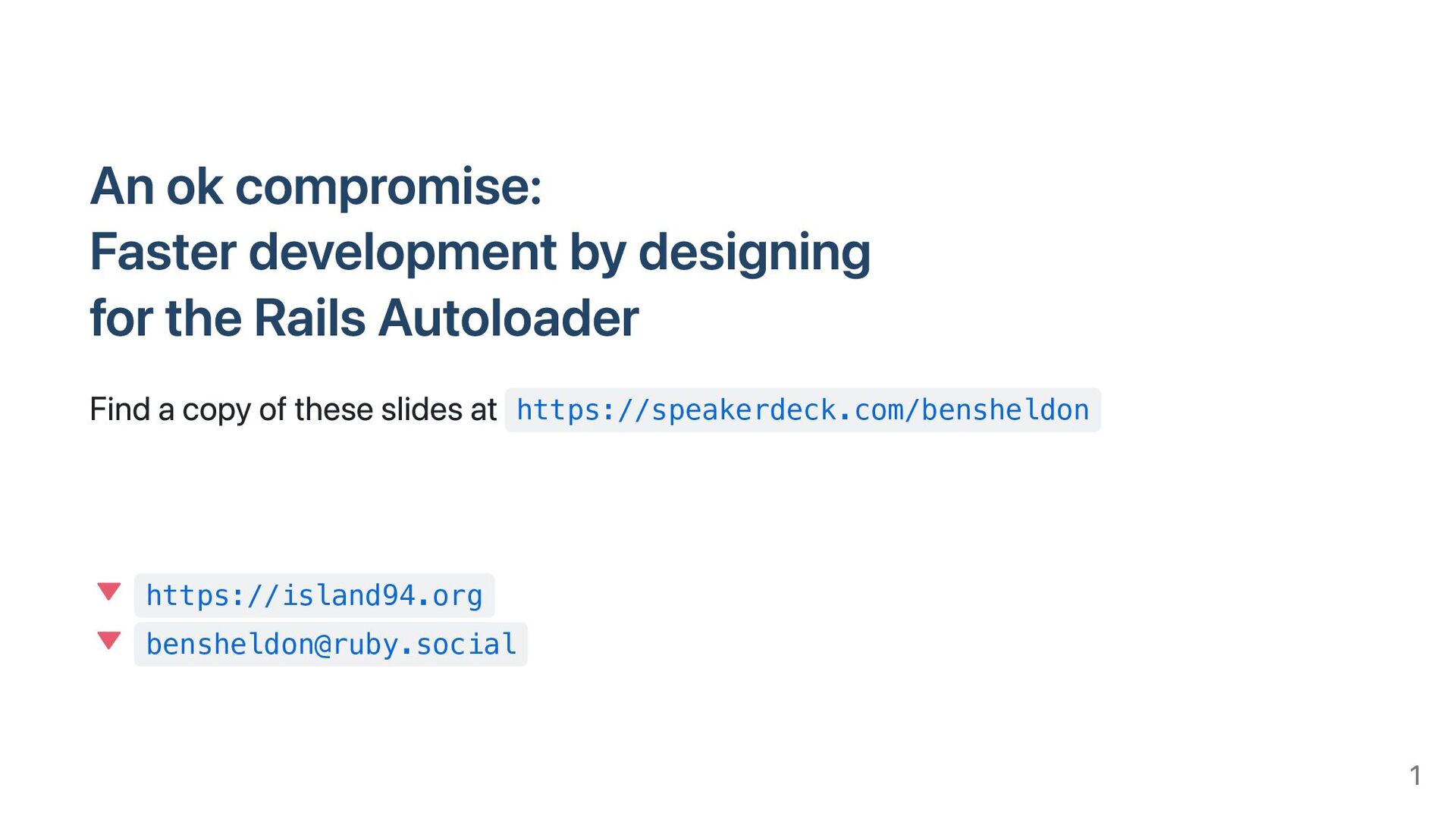 An ok compromise Faster development by designing for the Rails
