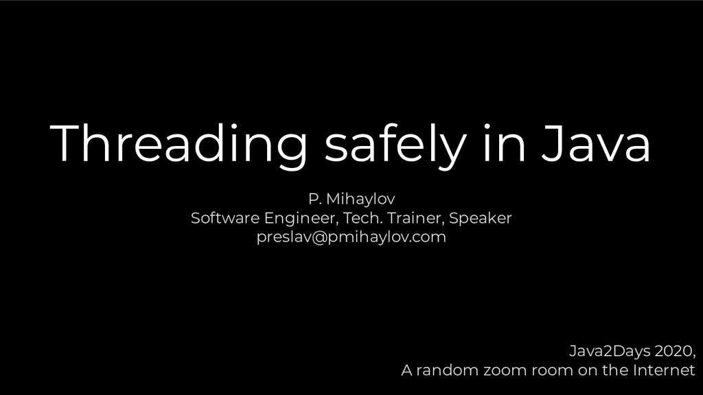 Threading Safely in Java Speaker Deck