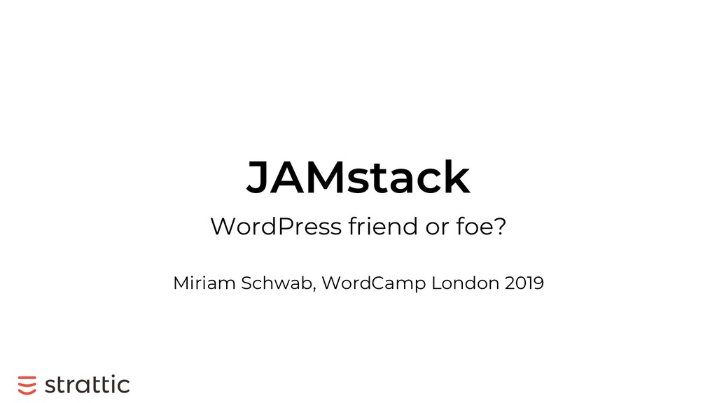 JAMstack and WordPress friend or foe? Speaker Deck