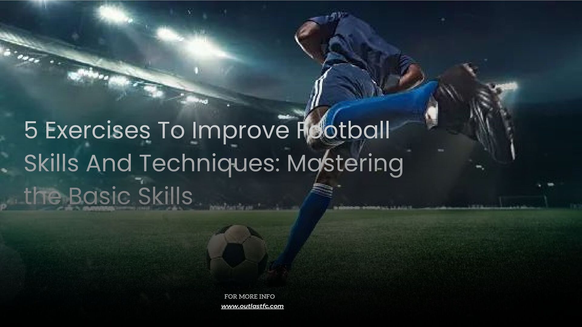 5 Exercises To Improve Football Skills And Techniques Speaker Deck