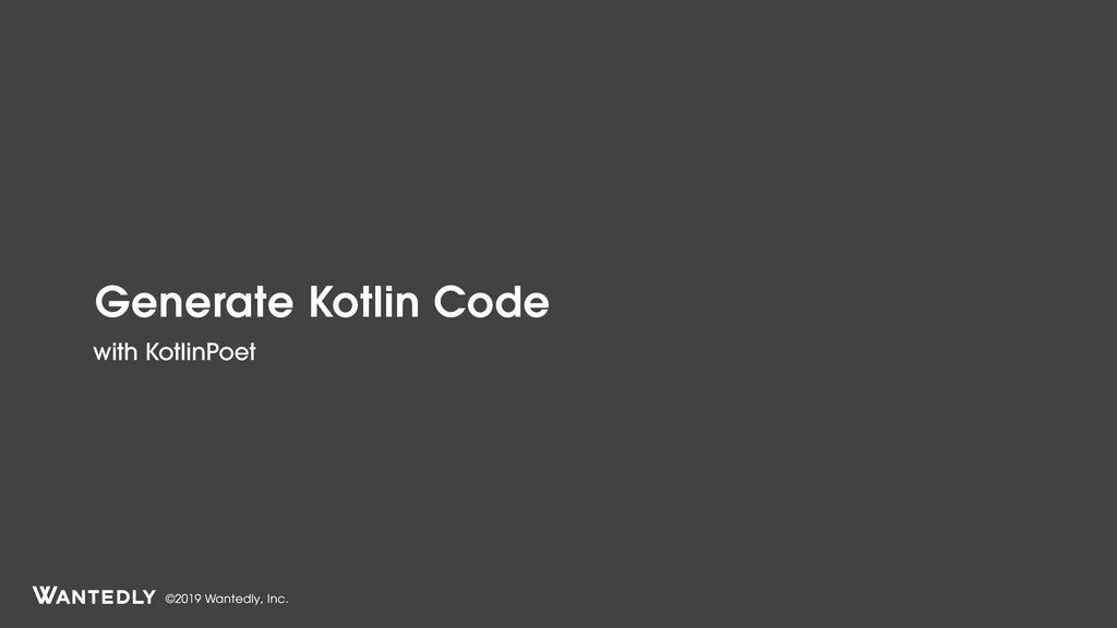Code Generation in Kotlin with Annotation and KotlinPoet Speaker Deck