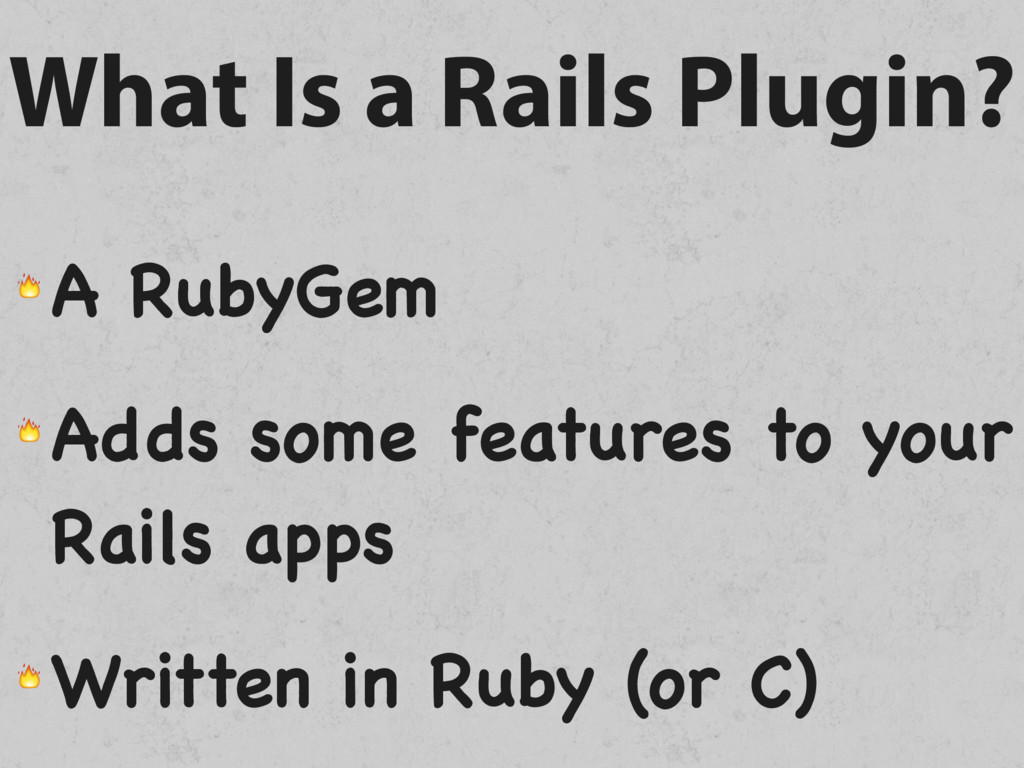 Rails Plugin Authors' Guide Speaker Deck