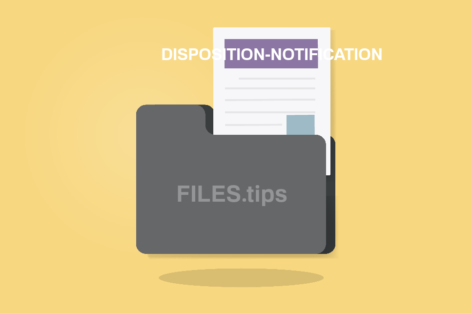 DISPOSITIONNOTIFICATION File Extension What is DISPOSITION