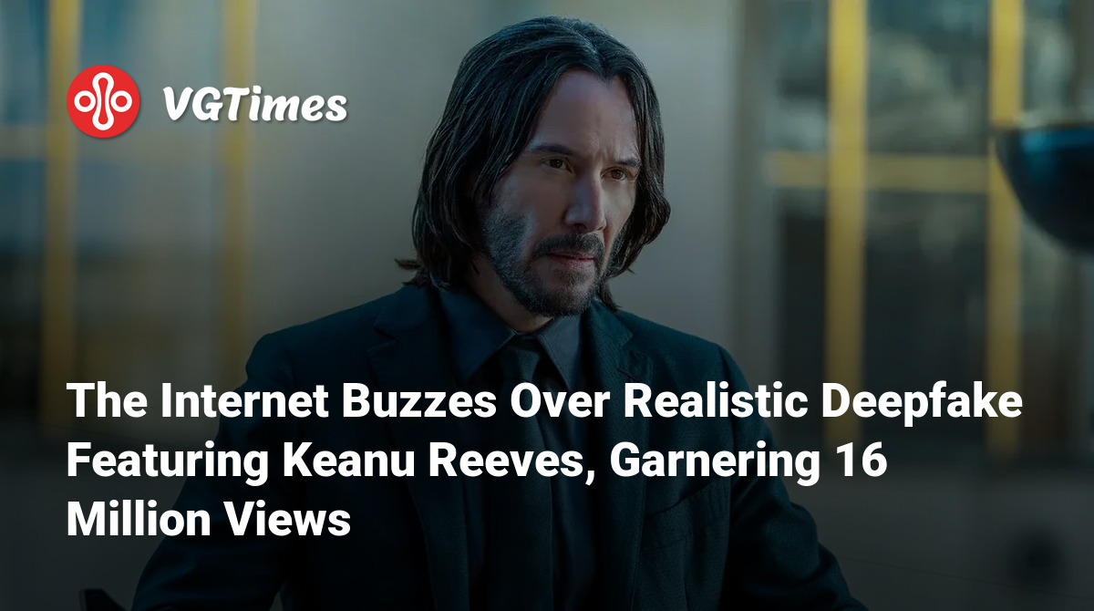 The Internet Buzzes Over Realistic Deepfake Featuring Keanu Reeves