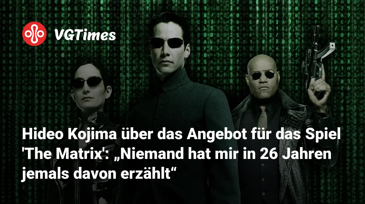 Hideo Kojima on ‘The Matrix’ game offer “No one ever told me about it