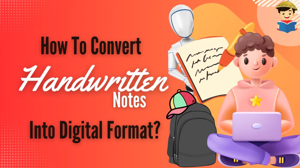How To Convert Handwritten Notes Into Digital Format? FilipiKnow