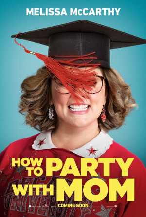 How to Party with Mom - Poster | Komödie mit Melissa McCarthy