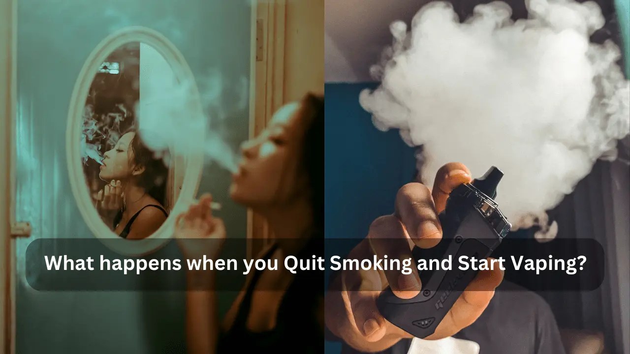 What happens when you Quit Smoking and Start Vaping?