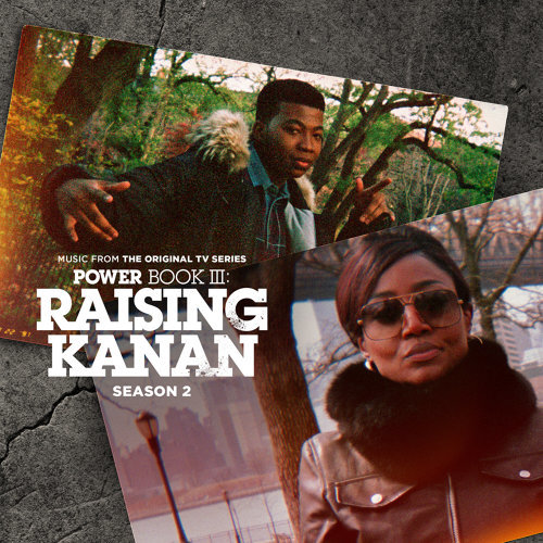 ‘Power Book III Raising Kanan’ Season 2 Soundtrack EP Released Film