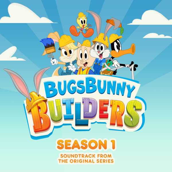 ‘Bugs Bunny Builders’ Soundtrack Album Released Film Music Reporter