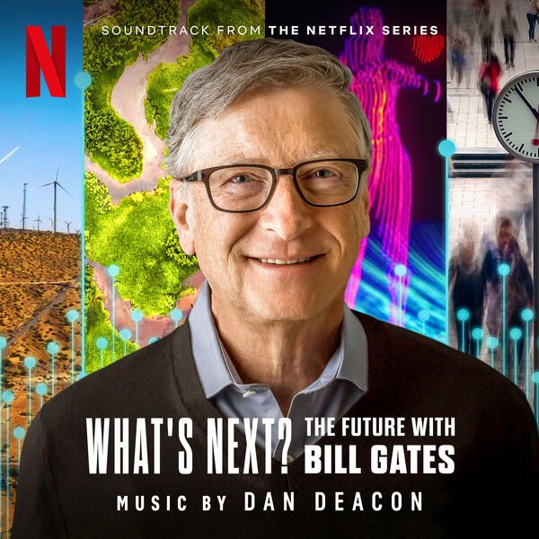‘What’s Next? The Future with Bill Gates’ Soundtrack Album Details(04)