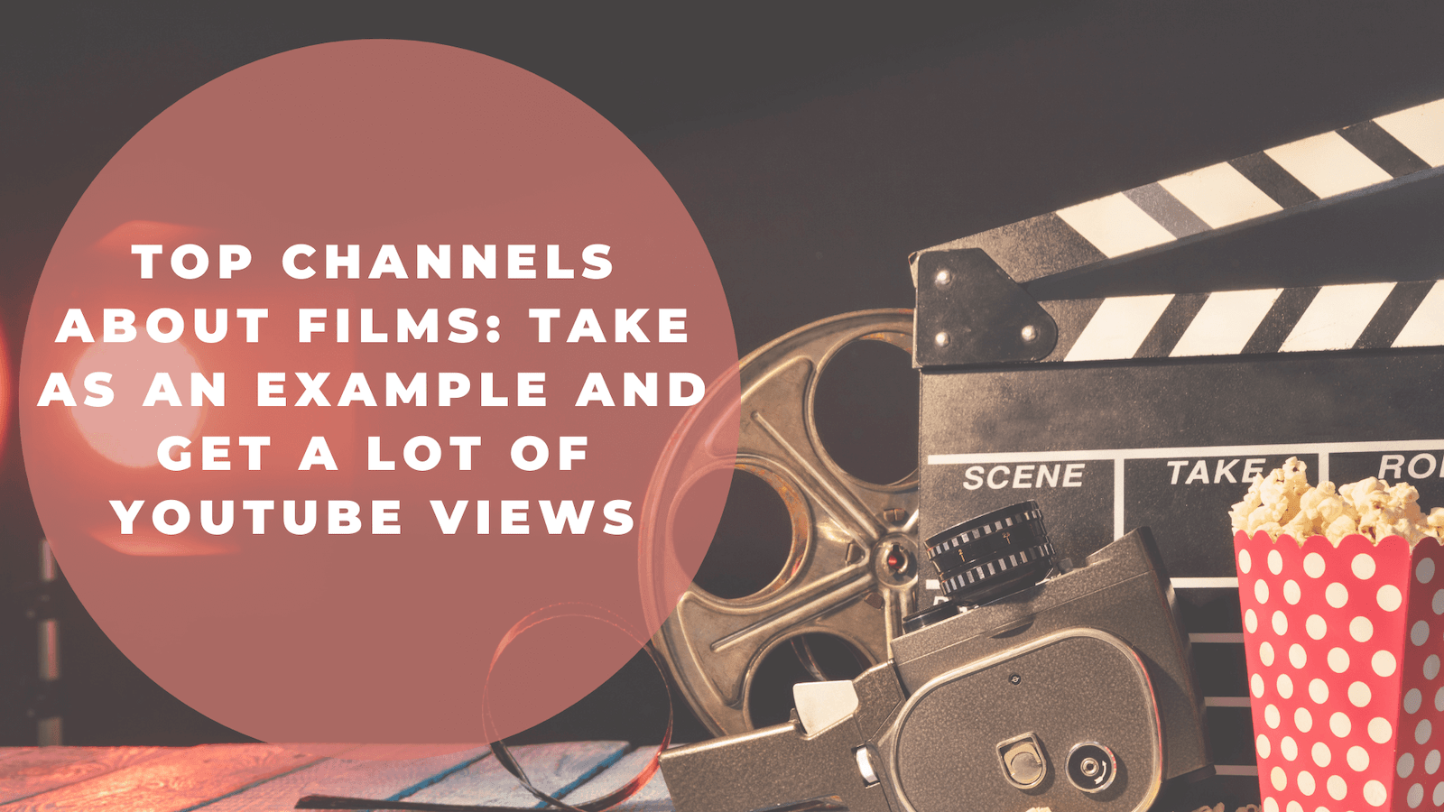 Top Channels about Films Get a lot of YouTube Views Features Film Threat